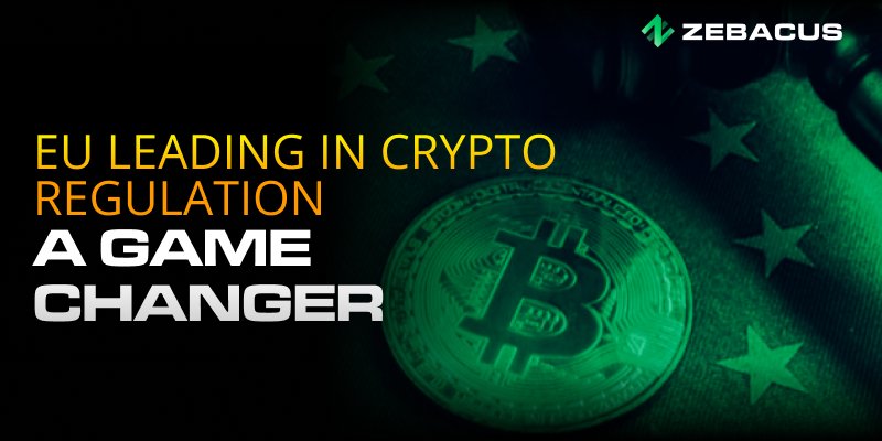 EU Takes Lead in Crypto Regulation: Game Changer for the Digital Economy